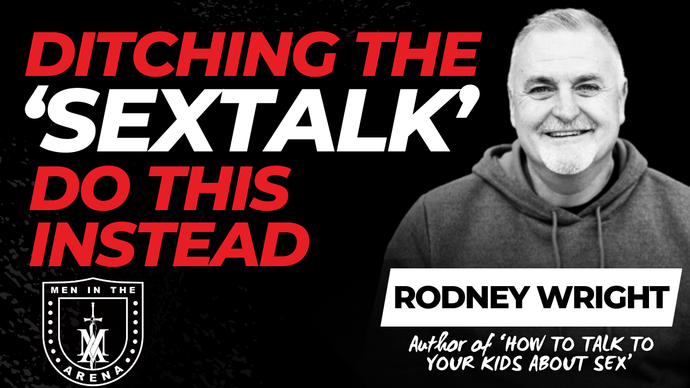 Modern Christian Parents are Ditching the ‘Sex Talk’: Here’s What They Do Instead w/ Rodney Wright