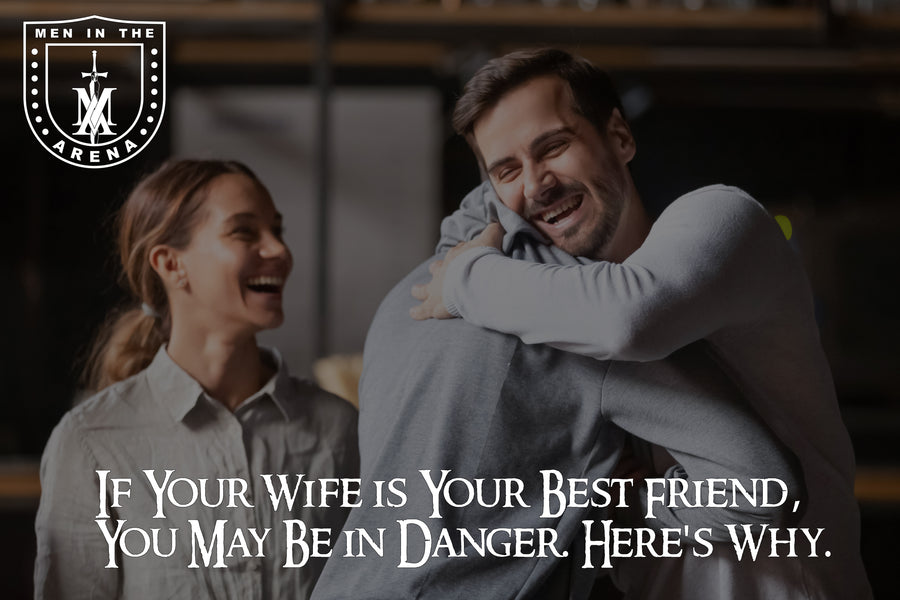 Your Wife is Not Your Best Friend