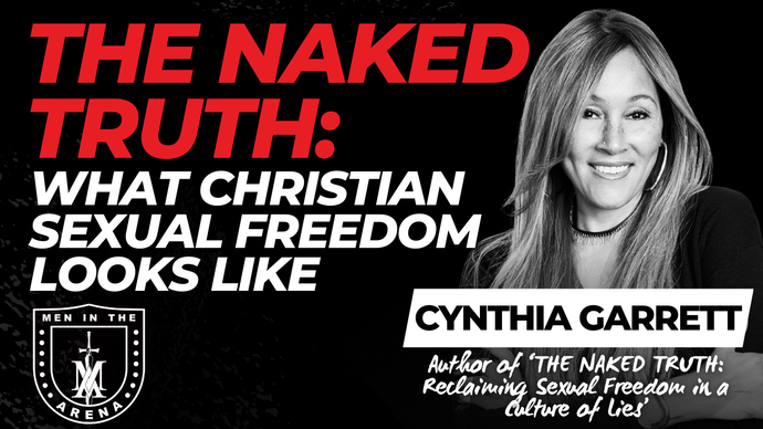 The Naked Truth: What Christian Sexual Freedom Looks Like w/ Cynthia Garrett EP 824