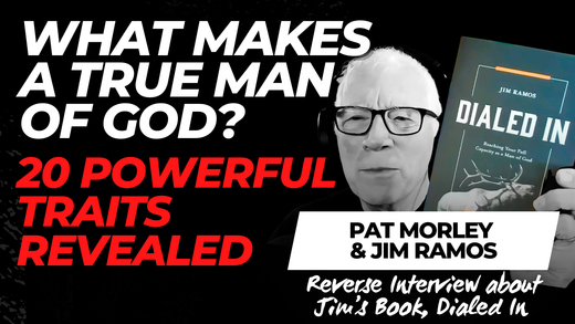 What Makes a TRUE Man of God? (20 Powerful Traits Revealed) – Reverse Interview w/ Patrick Morley