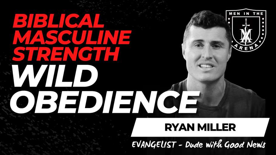 Christian WILD MEN: What Real Biblical Masculine Strength Looks Like