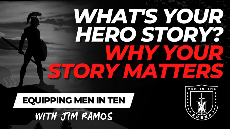 What's Your Hero Story? Why Your Story Matters
