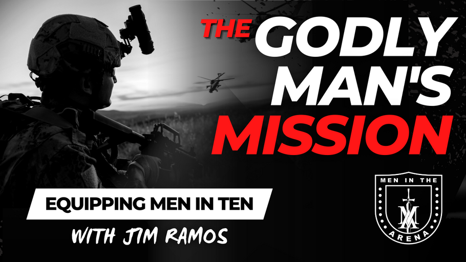 The Godly Man's Mission: 5 Identifying Traits of a Godly Man
