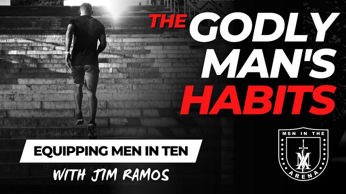Godly Man's Habits: 7 Marks of a Godly Man