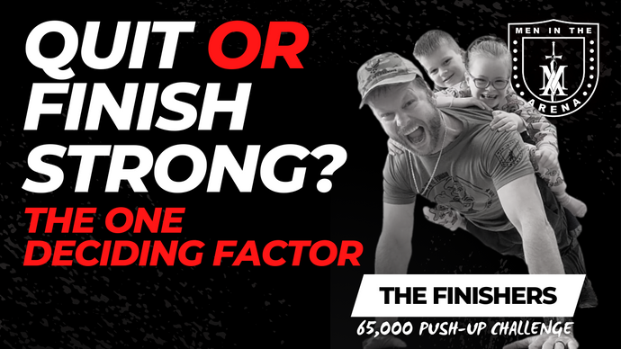 Quit or Finish Strong? The ONE Deciding Factor