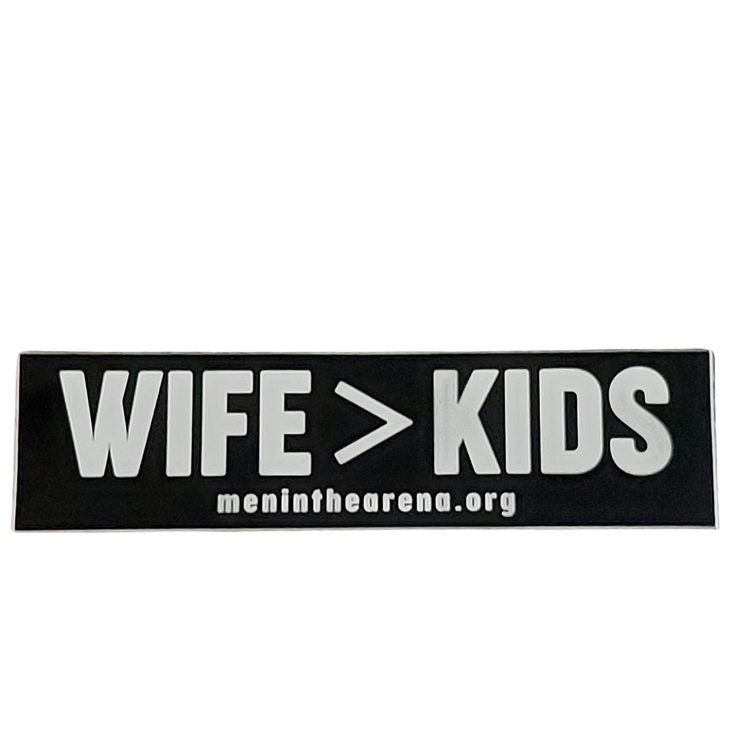 Bumper Sticker: WIFE>KIDS (Black Background)